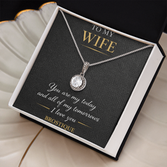 To My Wife – You Are My Today & All My Tomorrows Necklace