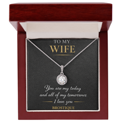 To My Wife – You Are My Today & All My Tomorrows Necklace