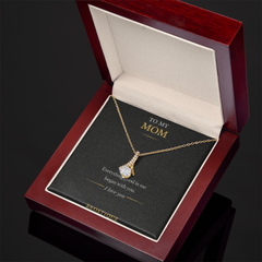 To My Mom – Everything Good In Me Began With You Necklace