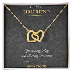 To My Girlfriend – You Are My Today & All My Tomorrows